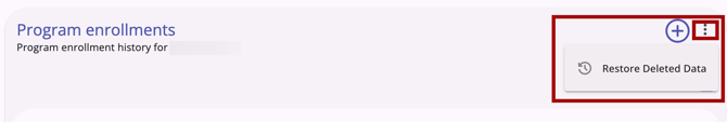 Program Enrollments Restore Deleted Data option in Action Menu
