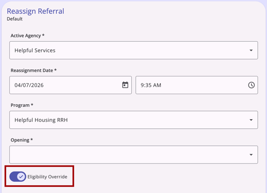 Reassign Referral.Eligibility Override