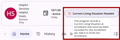 of A program enrollment with the Current Living Situation Needed prompt on the Information bar